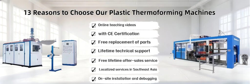 13 reasons to choose our plastic thermoforming machine, featuring high-quality cup making machine, vacuum forming machine and sheet extruder